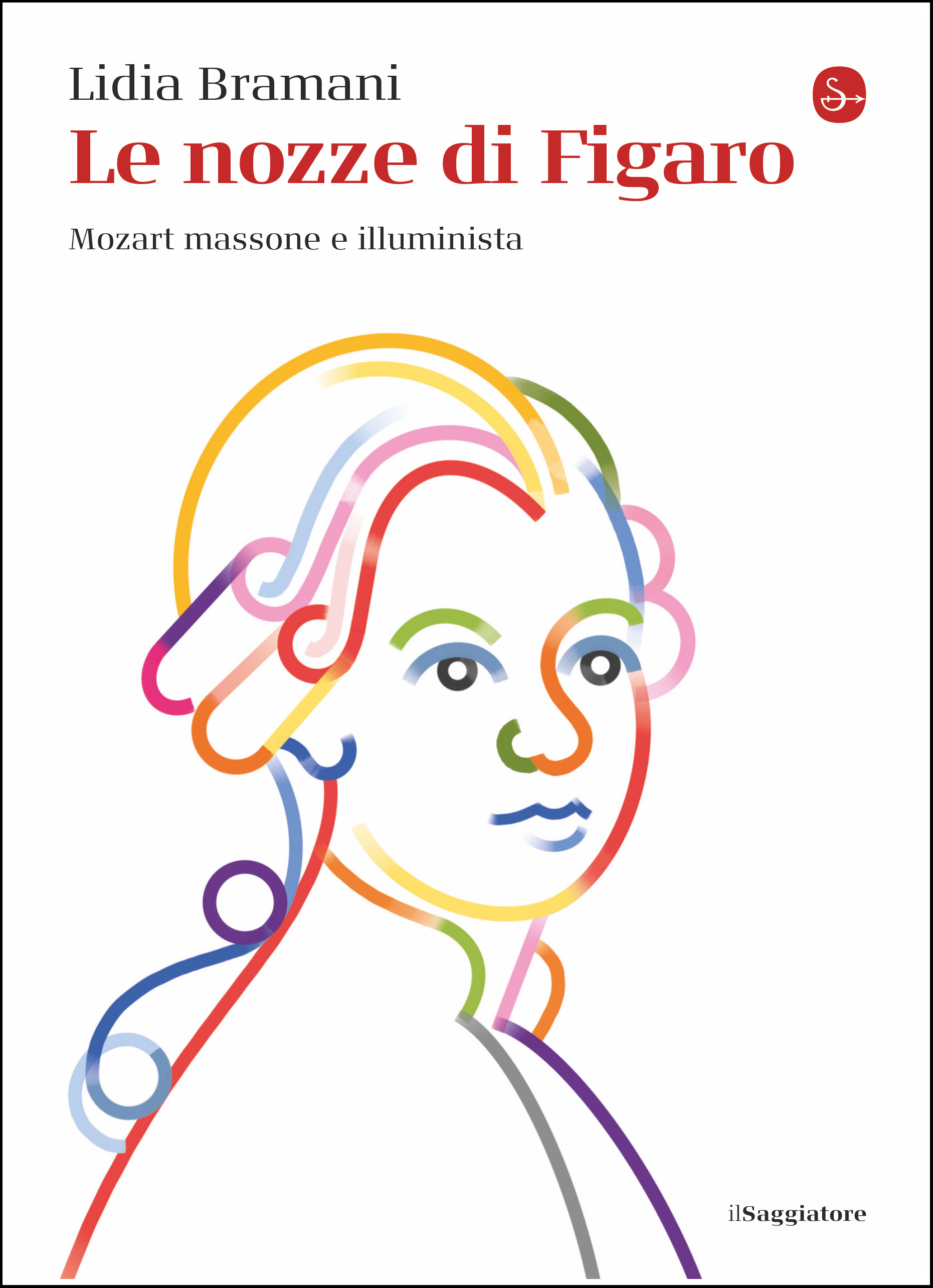 Le Nozze di Figaro - Mozart massone e illuminista - Lidia Bramani