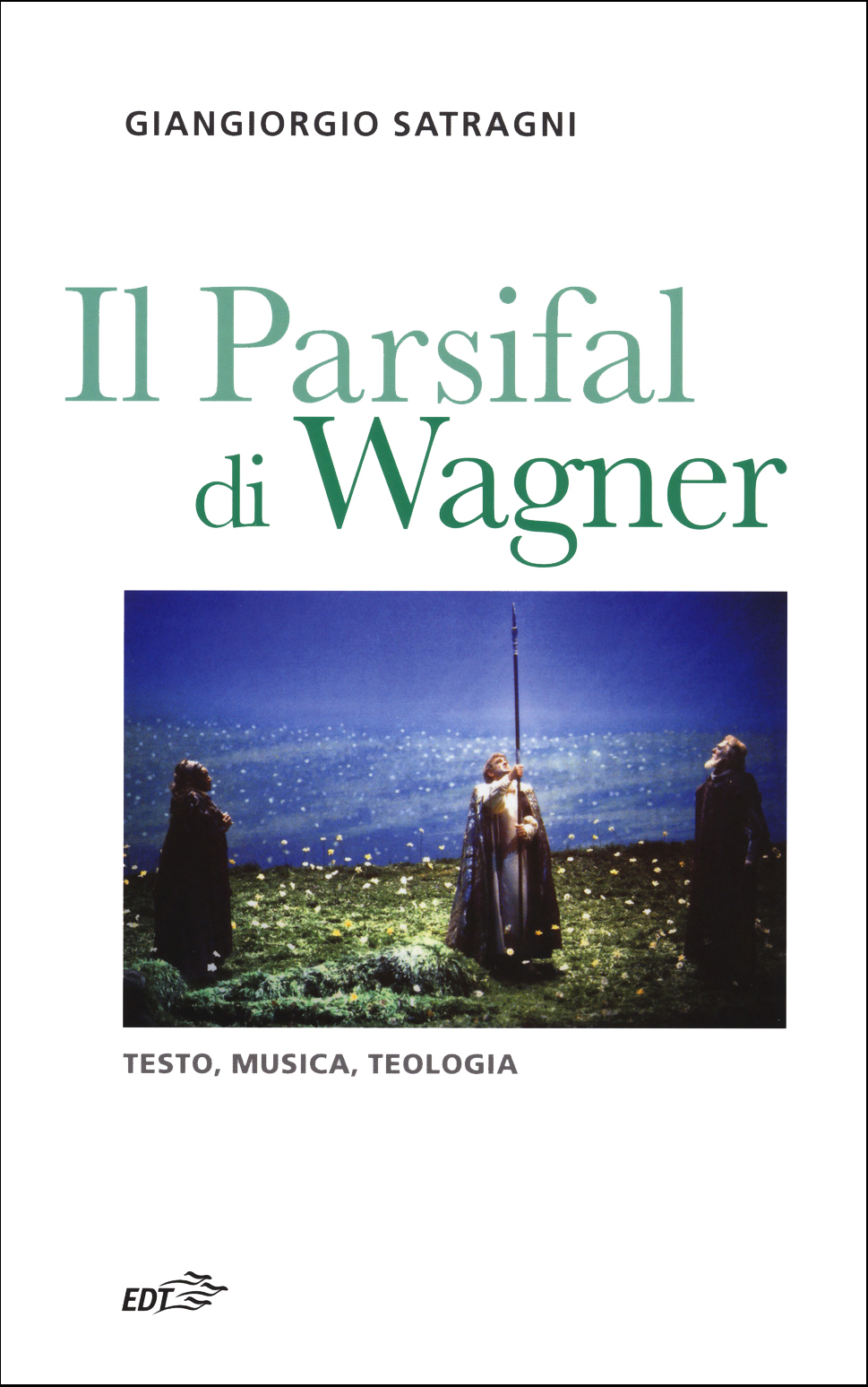 Parsifal, Giangiorgio Satragni (EDT)