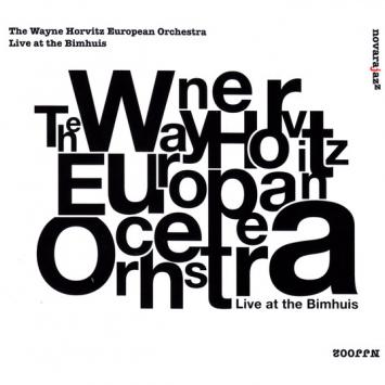 Wayne Horvitz European Orchestra