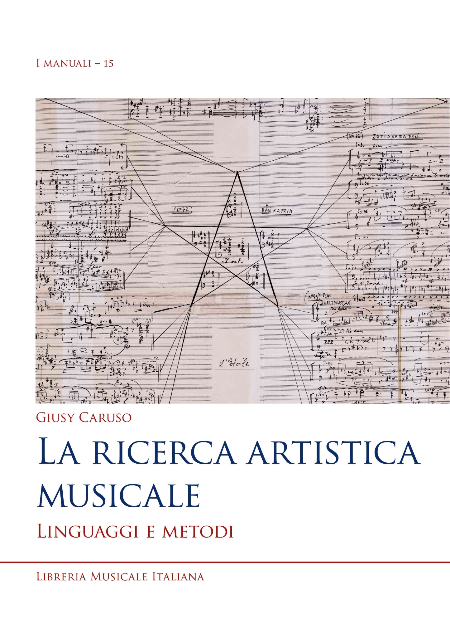 Giusy Caruso, La ricerca artistica musicale. Linguaggi e metodi, Lucca, LIM 2022
