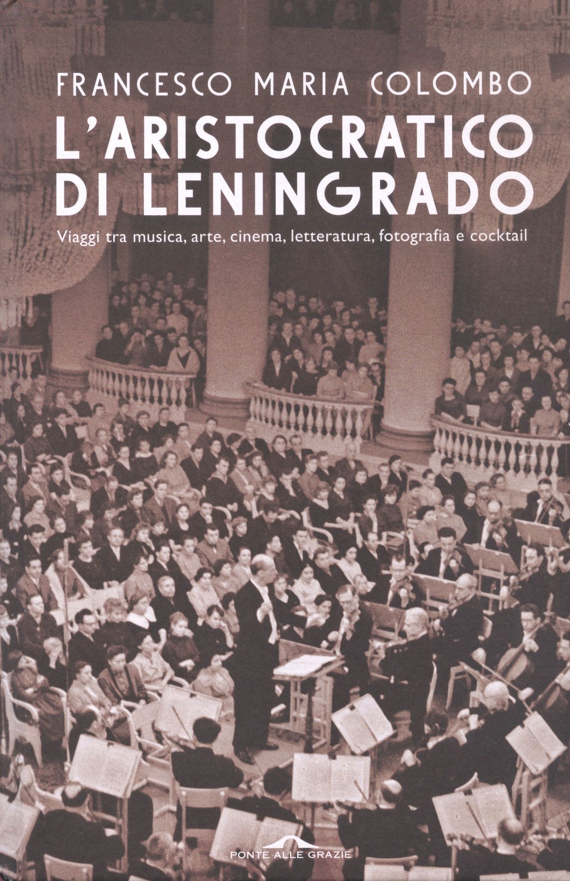 L'aristocratico di Leningrado - Ponte alle grazie 2022