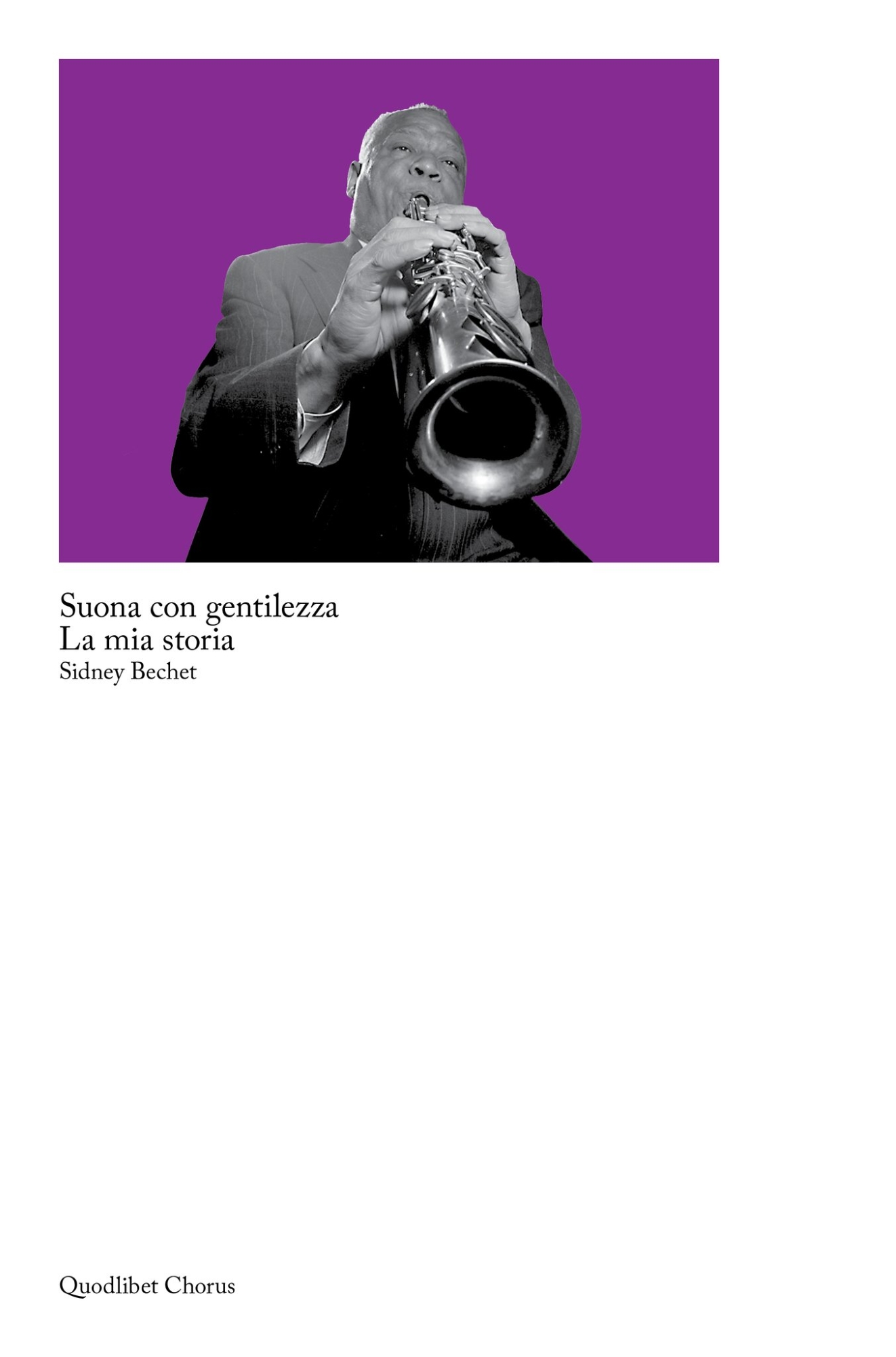 01_Sidney Bechet - Suona con gentilezza