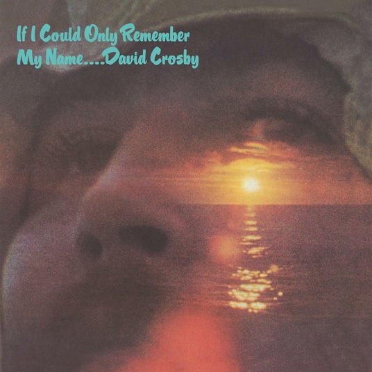If I could remember David Crosby