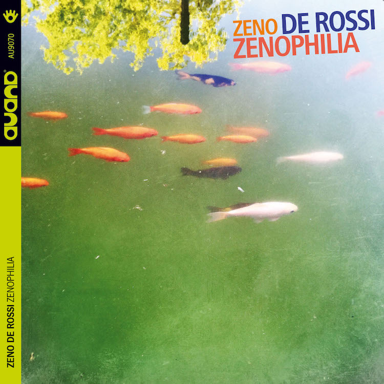 Zeno de Rossi, Zenophilia, Auand - il meglio del jazz 2017