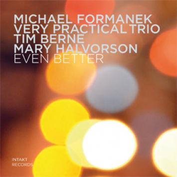 Michael Formanek Very Practical Trio (Tim Berne, Mary Halvorson)
