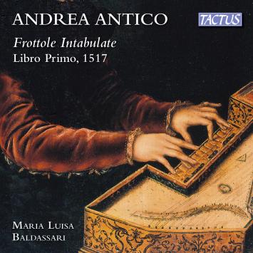Maria Luisa Baldassari, Andrea Antico - Tactus