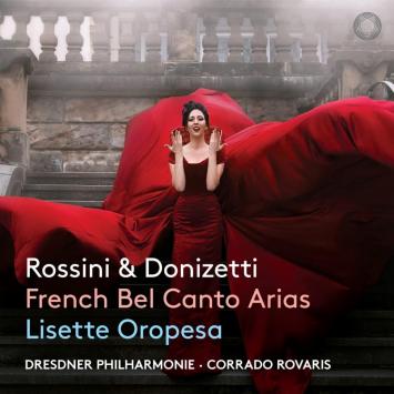 Lisette Oropesa Rossini & Donizetti - French Bel Canto Arias CD