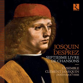 Ensemble Clément Janequin Desprez: Septiesme livre de chansons