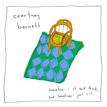 Courtney Barnett, Sometimes I Sit and Think, and Sometimes I Just Sit