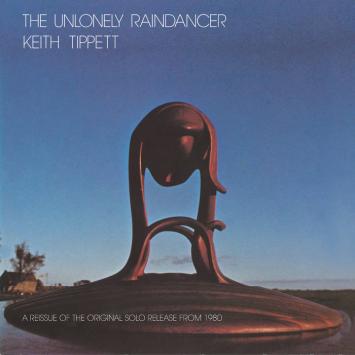 The Unlonely Raindancer - Keith Tippett