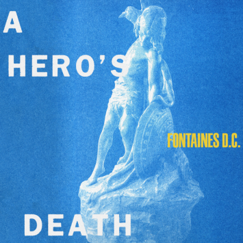 A hero's death Fontaines DC