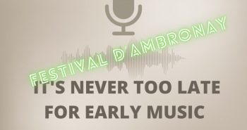 PODCAST | It's never too late for Early music 