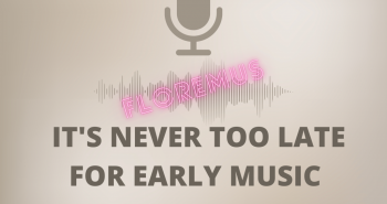 PODCAST | It's never too late for Early music 