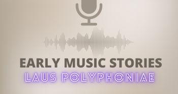 Podcast | Festival Laus Polyphoniae