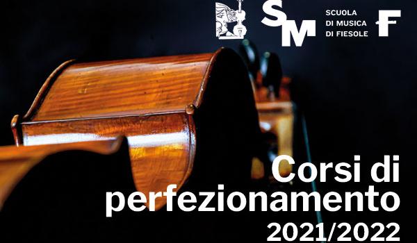 Scuola di Musica di Fiesole - Corsi di Perfezionamento  2021 – 2022