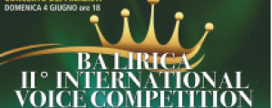 BA Lirica II° International Voice Competition - 1– 4 giugno 2023