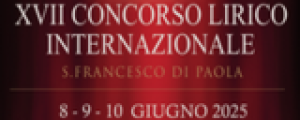 Catanzaro: 17° Concorso Lirico Internazionale San Francesco di Paola