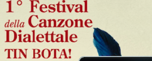 1° Festival della Canzone Dialettale 'Tìn Bòta'