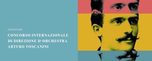 11° Concorso Internazionale per direttori d’orchestra “Arturo Toscanini”